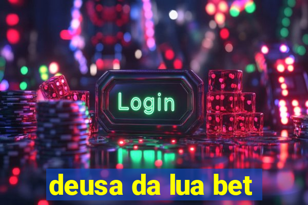 deusa da lua bet